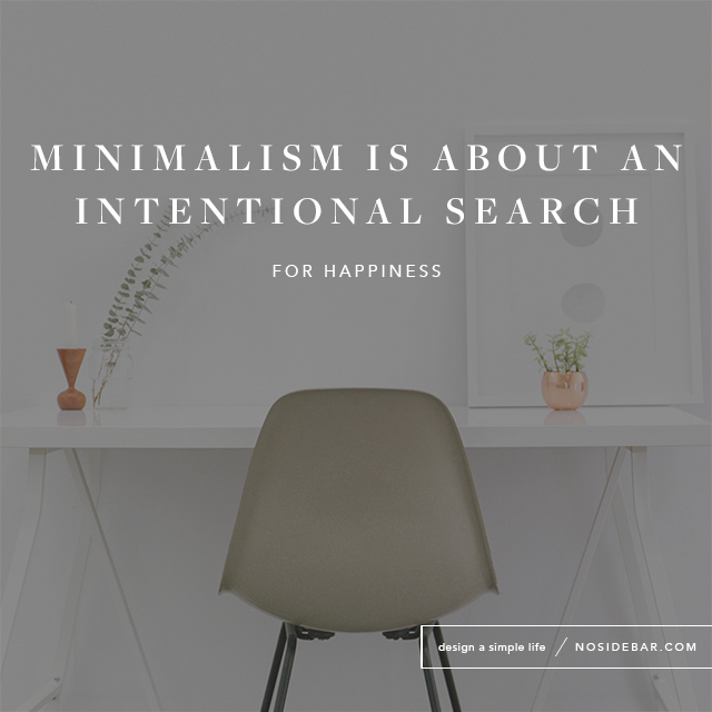 Minimalism: A Happier, More Productive Way to Live
