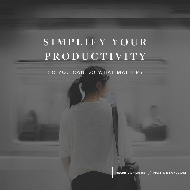 How to Simplify Your Productivity
