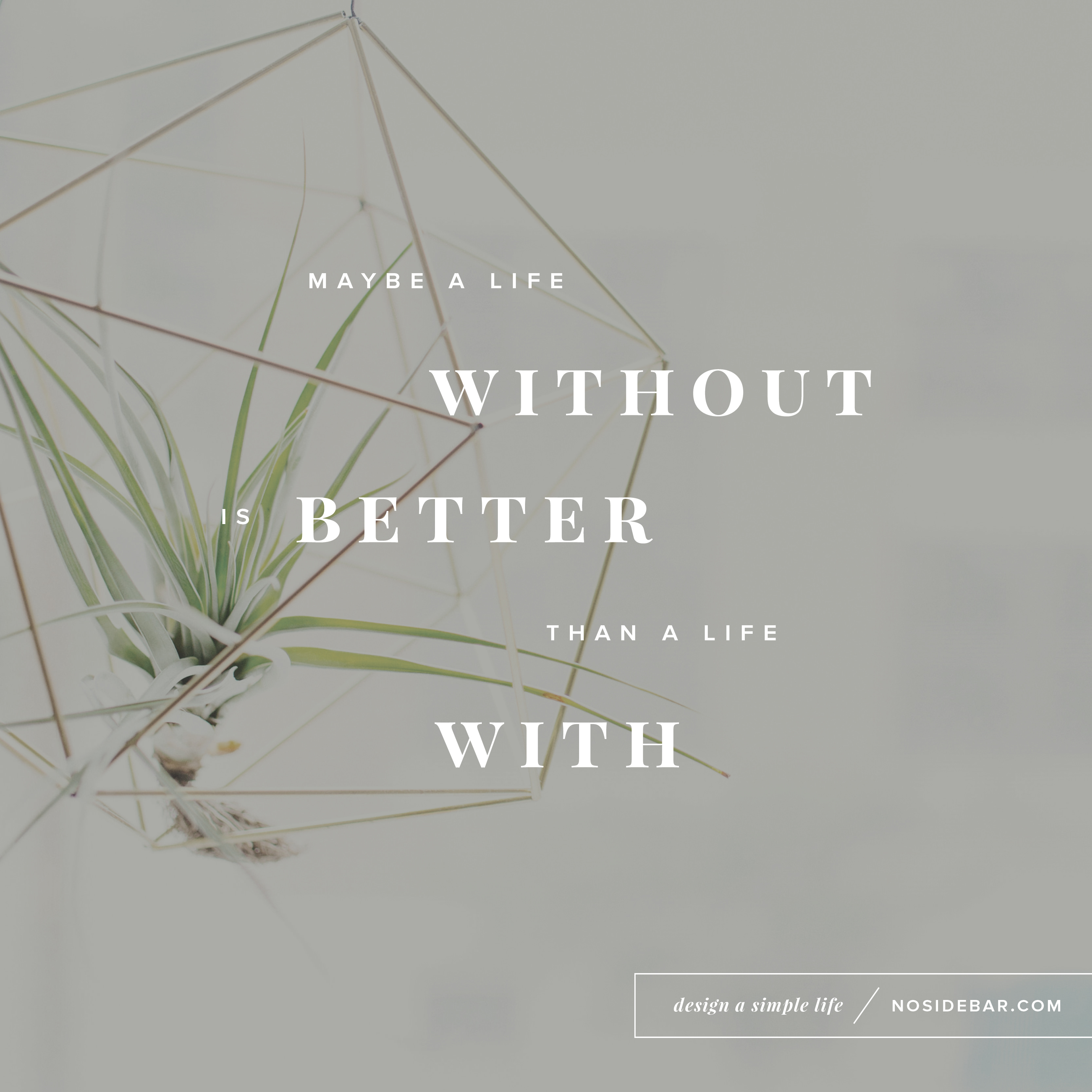 5 Minimalism  Quotes to Help You Design a Simple  Life